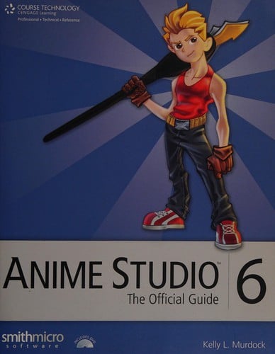 Anime Studio 6: the official guide