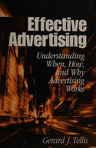 Effective advertising: understanding when, how, and why advertising works