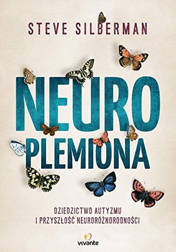 Neuroplemiona. Dziedzictwo autyzmu i przyszlosc neuroróznorodnosci
