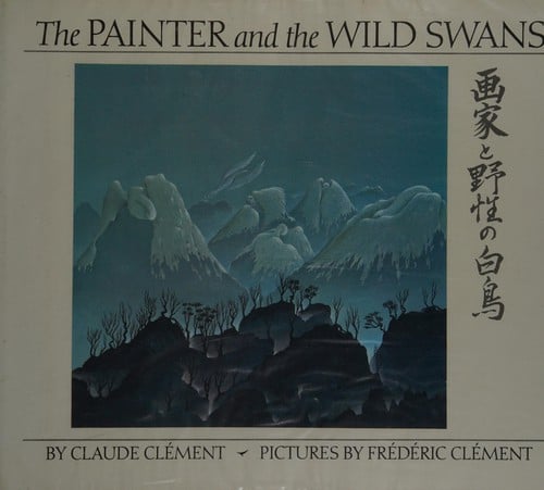 The painter and the wild swans =: [Gaka to yasei no hakuchō]