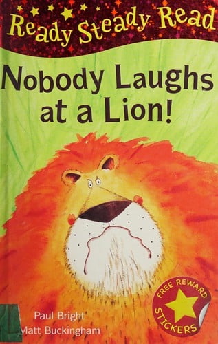 Nobody laughs at a lion!