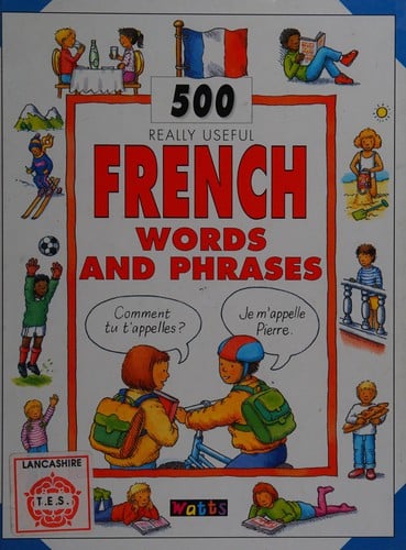 French Words and Phrases (500 Really Useful)