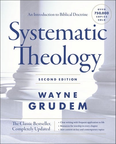 Systematic Theology: An Introduction to Biblical Doctrine