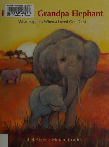Farewell, Grandpa Elephant: a picture book story about death