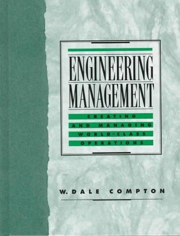 Engineering Management: Creating and Managing World Class Operations