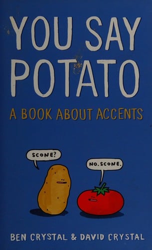 You say potato: a book about accents