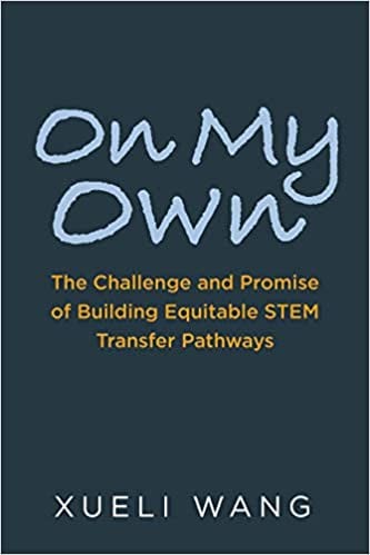On My Own: The Challenge and Promise of Building Equitable STEM Transfer Pathways