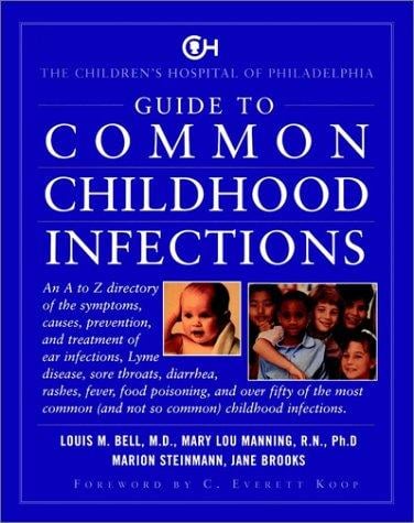 Guide to Common Childhood Infections: The Childrens Hospital of Philadelphia