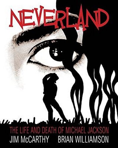 Michael Jackson: Neverland - The Life And Death Of Michael Jackson