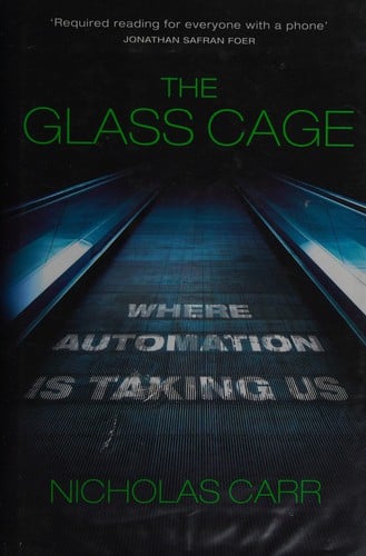 The glass cage: where automation is taking us