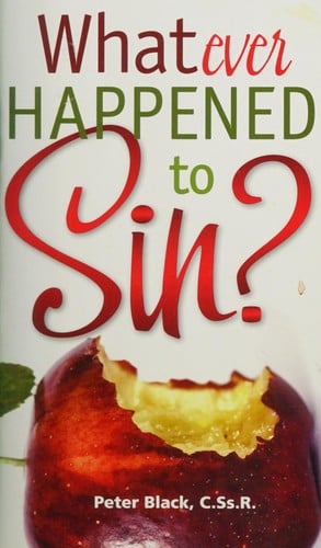 Whatever happened to sin?