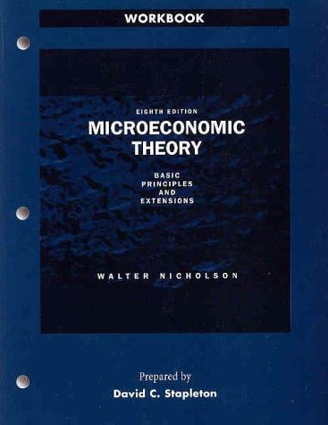Microeconomic Theory: Basic Principles and Extensions Workbook