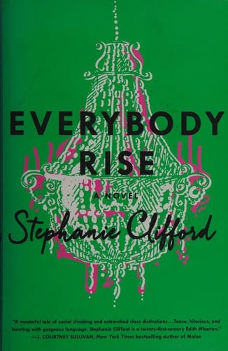 Everybody rise: a novel
