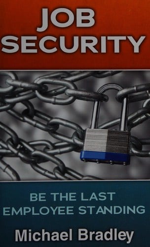 Job security: be the last employee standing