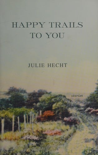 Happy trails to you: [stories]