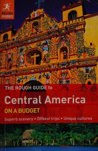 The rough guide to Central America on a budget