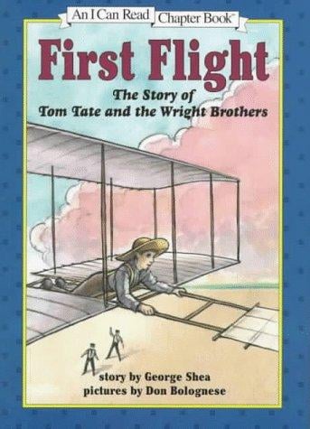 First Flight: The Story of Tom Tate and the Wright Brothers (I Can Read Chapter Books)