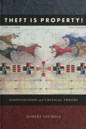 Theft is property!: dispossession and critical theory