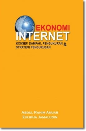 Ekonomi Internet:: Konsep, Dampak, Pengukuran & Strategi Pengurusan