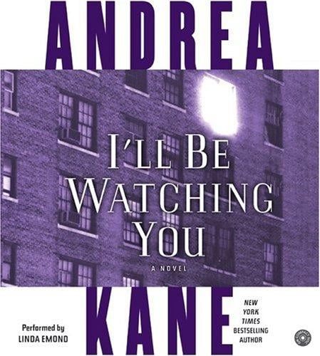 I'll Be Watching You CD: A Novel