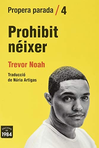 Prohibit néixer: Memòries d'una infantesa sud-africana