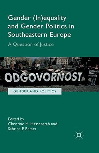 Gender equality and Gender Politics in Southeastern Europe: A Question of Justice