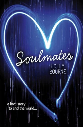 Soulmates: A love story to end the world...