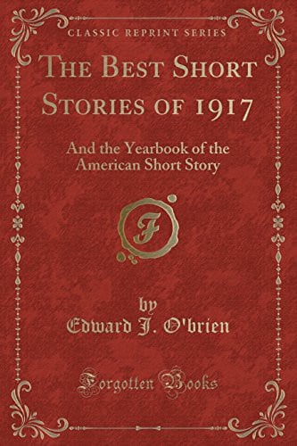 The Best Short Stories of 1917: And the Yearbook of the American Short Story