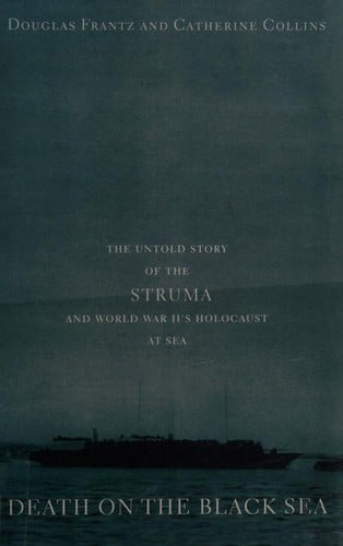 Death on the Black Sea: The Untold Story of the 'Struma' and World War II's Holocaust at Sea