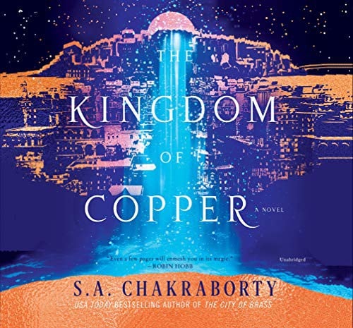 The Kingdom of Copper : A Novel: The Daevabad Trilogy, book 2