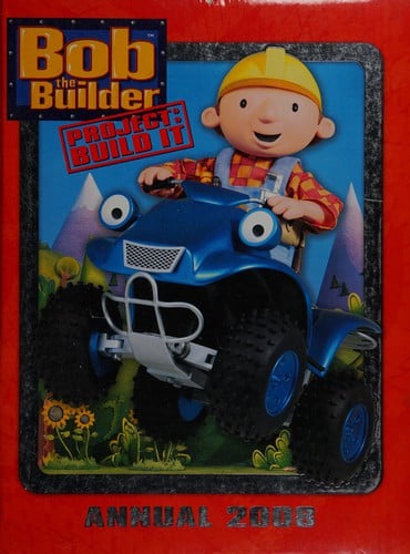 Bob the builder: project build it : annual 2008