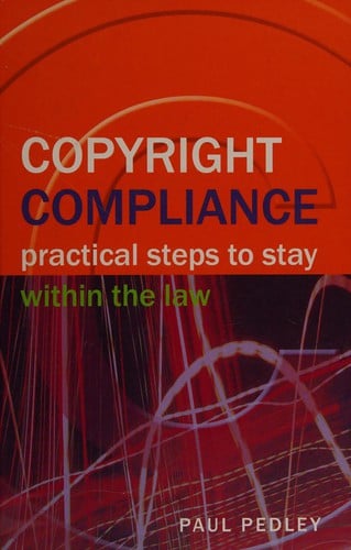 Copyright compliance: practical steps to stay within the law
