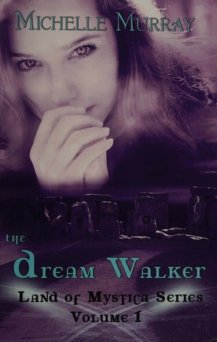 The Dream Walker: Land of Mystica Series, Volume One