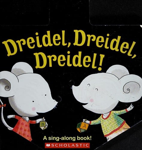 Dreidel, dreidel, dreidel!: a sing-along book
