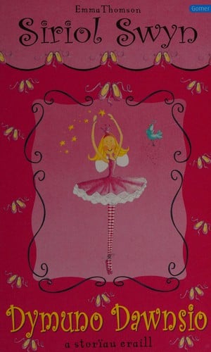 Dymuno dawnsio: a storïau eraill