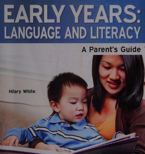 Early years: language and literacy : a parent's guide