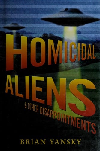 Homicidal aliens and other disappointments