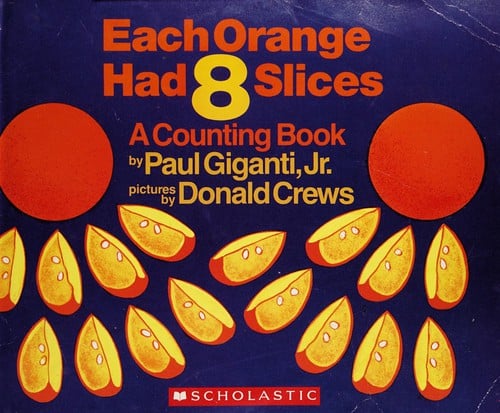 Each orange had 8 slices: a counting book