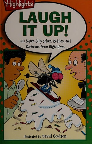 Laugh it up!: 401 super-silly jokes, riddles, and cartoons from Highlights