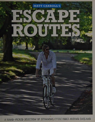 Matt Caroll's escape routes: a hand-picked selection of stunning cycle rides around England