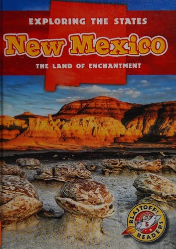New Mexico: the land of enchantment