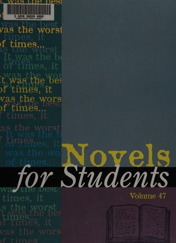 Novels for Students: Presenting Analysis, Context, and Criticism on Commonly Studied Novels