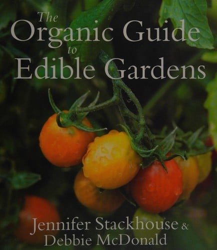 The organic guide to edible gardens
