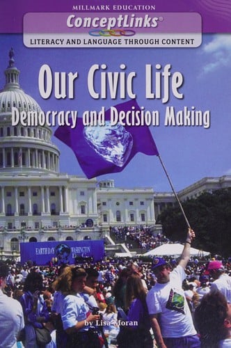 Our civic life: democracy and decision making