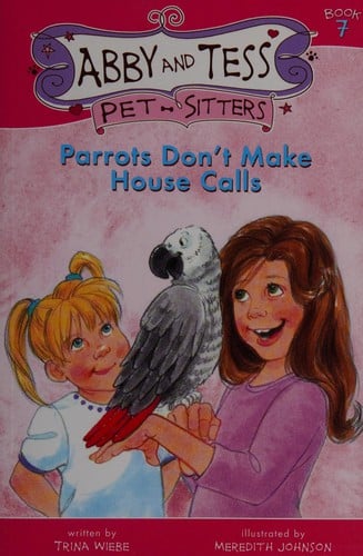 Parrots don't make house calls