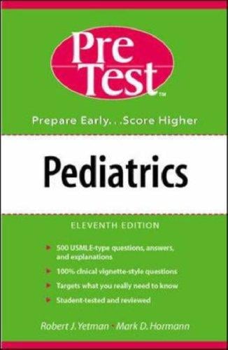 Pediatrics: PreTest self-assessment and review.