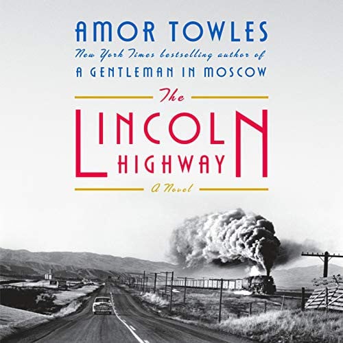 The Lincoln Highway: A Novel