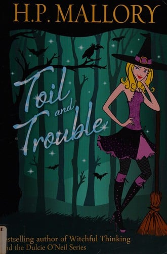 Toil and trouble: Book 2 of the Jolie Wilkins series