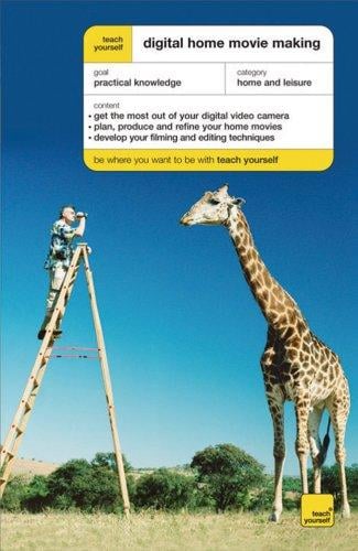 Teach Yourself Digital Home Movie Making (Teach Yourself)