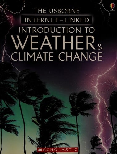 The Usborne Internet-linked introduction to weather & climate change